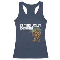 Funny Bigfoot Christmas Racerback Tank Top Is This Jolly Enough - Wonder Print Shop