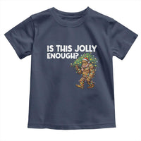 Funny Bigfoot Christmas Toddler T Shirt Is This Jolly Enough - Wonder Print Shop