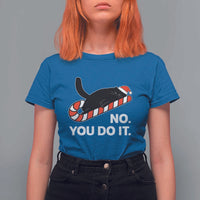 Funny Lazy Cat Christmas T Shirt For Women No You Do It - Wonder Print Shop