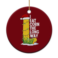 I Eat Corn The Long Way Ceramic Ornament Funny Corn Adult Humor Christmas - Wonder Print Shop