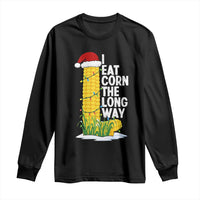 I Eat Corn The Long Way Long Sleeve Shirt Funny Corn Adult Humor Christmas - Wonder Print Shop
