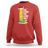 I Eat Corn The Long Way Sweatshirt Funny Corn Adult Humor Christmas - Wonder Print Shop