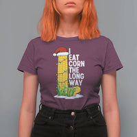 I Eat Corn The Long Way T Shirt For Women Funny Corn Adult Humor Christmas - Wonder Print Shop