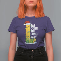 I Eat Corn The Long Way T Shirt For Women Funny Corn Adult Humor Christmas - Wonder Print Shop