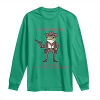 Cowboy Frog Meme Long Sleeve Shirt Funny Me No Problemo Narrator - Wonder Print Shop