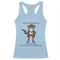 Cowboy Frog Meme Racerback Tank Top Funny Me No Problemo Narrator - Wonder Print Shop