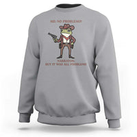 Cowboy Frog Meme Sweatshirt Funny Me No Problemo Narrator - Wonder Print Shop