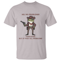 Cowboy Frog Meme T Shirt Funny Me No Problemo Narrator - Wonder Print Shop