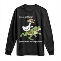 Cowboy Goose Meme Long Sleeve Shirt Funny Frog Me No Problemo Narrator - Wonder Print Shop