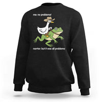 Cowboy Goose Meme Sweatshirt Funny Frog Me No Problemo Narrator - Wonder Print Shop
