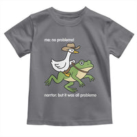 Cowboy Goose Meme Toddler T Shirt Funny Frog Me No Problemo Narrator - Wonder Print Shop