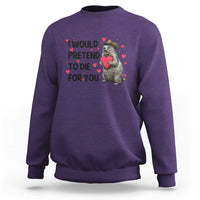 Funny Groundhog Valentines Sweatshirt I Would Pretend To Die For You - Wonder Print Shop