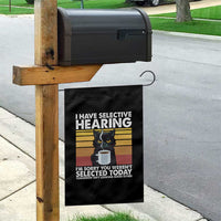Funny Black Cat Meme Garden Flag I Have Selective Hearing You Were Not Selected Today - Wonder Print Shop