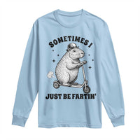 Funny Groundhog Scooter Long Sleeve Shirt Sometimes I Just Be Fartin - Wonder Print Shop