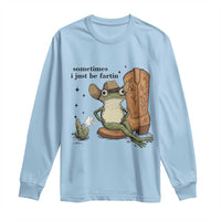 Funny Cowboy Frog Long Sleeve Shirt Sometimes I Just Be Fartin - Wonder Print Shop
