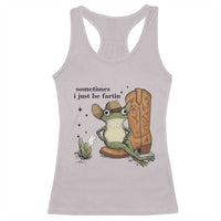 Funny Cowboy Frog Racerback Tank Top Sometimes I Just Be Fartin - Wonder Print Shop