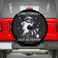 Sometimes I Just Be Fartin Spare Tire Cover Funny Raccoon Meme - Wonder Print Shop