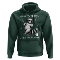 Sometimes I Just Be Fartin Hoodie Funny Raccoon Meme - Wonder Print Shop