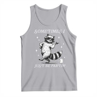 Sometimes I Just Be Fartin Tank Top Funny Raccoon Meme - Wonder Print Shop