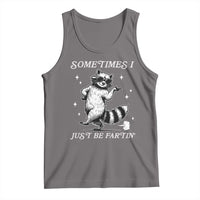 Sometimes I Just Be Fartin Tank Top Funny Raccoon Meme - Wonder Print Shop