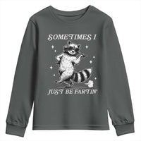 Sometimes I Just Be Fartin Youth Sweatshirt Funny Raccoon Meme - Wonder Print Shop