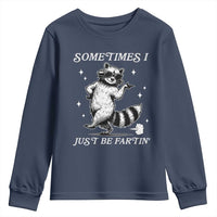 Sometimes I Just Be Fartin Youth Sweatshirt Funny Raccoon Meme - Wonder Print Shop
