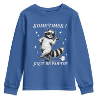 Sometimes I Just Be Fartin Youth Sweatshirt Funny Raccoon Meme - Wonder Print Shop
