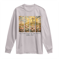 He Is Not Here He Is Risen Long Sleeve Shirt Christian Easter Bible Verse