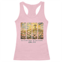 He Is Not Here He Is Risen Racerback Tank Top Christian Easter Bible Verse
