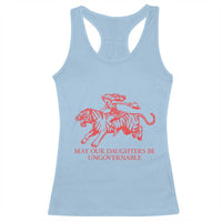 May Our Daughters Be Ungovernable Racerback Tank Top Vintage Cowgirl Hell Cat Women Empowerment