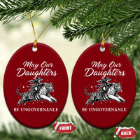 May Our Daughters Be Ungovernable Ceramic Ornament Cowgirl Western Cowgirl Hell Cat Women's Rights
