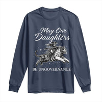 May Our Daughters Be Ungovernable Long Sleeve Shirt Cowgirl Western Cowgirl Hell Cat Women's Rights