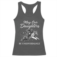 May Our Daughters Be Ungovernable Racerback Tank Top Cowgirl Western Cowgirl Hell Cat Women's Rights