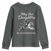 May Our Daughters Be Ungovernable Youth Sweatshirt Cowgirl Western Cowgirl Hell Cat Women's Rights