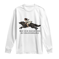 May Our Daughters Be Ungovernable Long Sleeve Shirt Girl Riding Wolf Activist Feminist Protest