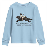 May Our Daughters Be Ungovernable Youth Sweatshirt Girl Riding Wolf Activist Feminist Protest