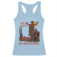 May Our Daughters Be Ungovernable Racerback Tank Top Retro Cowgirl Western Feminist Protest