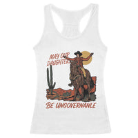 May Our Daughters Be Ungovernable Racerback Tank Top Retro Cowgirl Western Feminist Protest