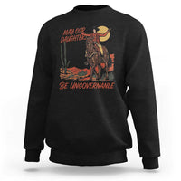 May Our Daughters Be Ungovernable Sweatshirt Retro Cowgirl Western Feminist Protest