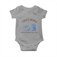 Tired Moms Sourdough Socail Club Baby Onesie Funny Baking Baker Humor