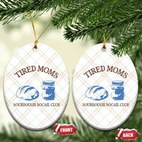 Tired Moms Sourdough Socail Club Ceramic Ornament Funny Baking Baker Humor