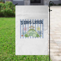 3 Days Later Garden Flag Funny Easter Christian Faith Meme