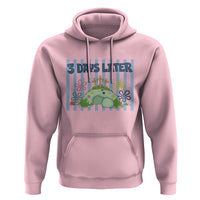 3 Days Later Hoodie Funny Easter Christian Faith Meme