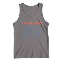 3 Days Later Tank Top Funny Easter Jesus Christian Meme