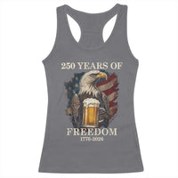 250 Years Of Freedom Racerback Tank Top Bald Eagle Drinking Beer American Flag