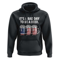 Beer American Flag 4th of July Hoodie Bad Day to Be A Beer