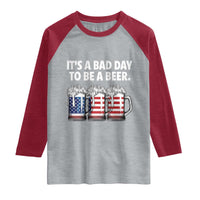 Beer American Flag 4th of July Raglan Shirt Bad Day to Be A Beer