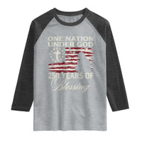 250th Anniversary USA Raglan Shirt One Nation Under God 250 Years Of Blessing