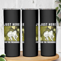 Funny Frog 4th of July Skinny Tumbler Just Here For The Fireworks
