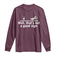 Well Thats Not A Good Sign Long Sleeve Shirt Funny Sarcastic Duck Bad Humor - Wonder Print Shop